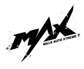 MAX MILLS AUTO XTREME
