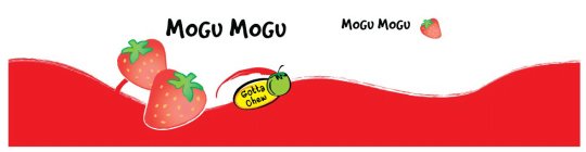 MOGU MOGU GOTTA CHEW MOGU MOGU