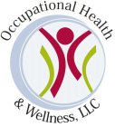 OCCUPATIONAL HEALTH & WELLNESS, LLC