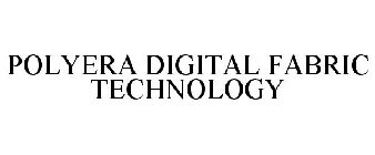 POLYERA DIGITAL FABRIC TECHNOLOGY