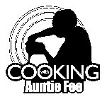 COOKING WITH AUNTIE FEE