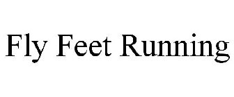 FLY FEET RUNNING