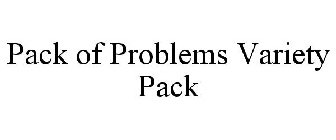 PACK OF PROBLEMS VARIETY PACK