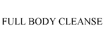 FULL BODY CLEANSE