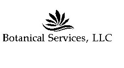BOTANICAL SERVICES, LLC
