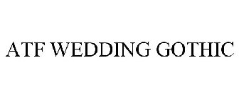 ATF WEDDING GOTHIC