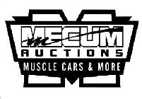 M M MECUM AUCTIONS MUSCLE CARS & MORE