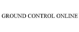 GROUND CONTROL ONLINE