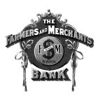 THE FARMERS AND MERCHANTS BANK F AND M BANK $