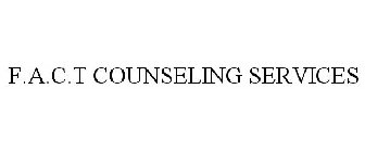 F.A.C.T COUNSELING SERVICES