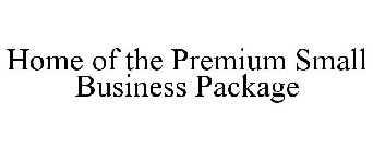 HOME OF THE PREMIUM SMALL BUSINESS PACKAGE