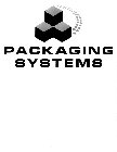 PACKAGING SYSTEMS
