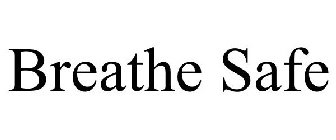 BREATHE SAFE