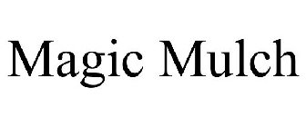 MAGIC MULCH