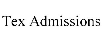 TEX ADMISSIONS