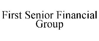 FIRST SENIOR FINANCIAL GROUP