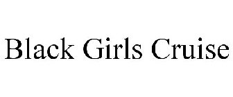 BLACK GIRLS CRUISE