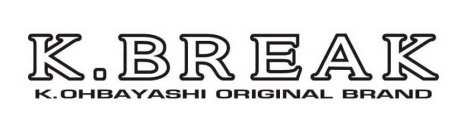 K.BREAK K.OHBAYASHI ORIGINAL BRAND