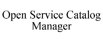 OPEN SERVICE CATALOG MANAGER