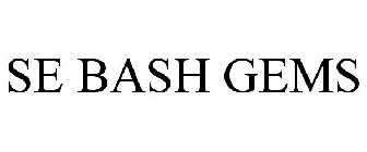 SE BASH GEMS