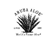 ARUBA ALOE SINCE 1890 WORLD'S FINEST ALOE