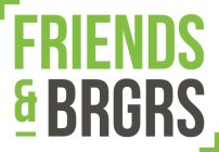 FRIENDS & BRGRS