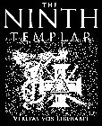 THE NINTH TEMPLAR VERITAS VOS LIBERABIT