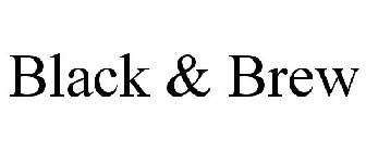 BLACK & BREW