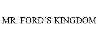 MR. FORD'S KINGDOM