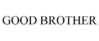 GOOD BROTHER