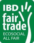 IBD FAIR TRADE ECOSOCIAL ALL FAIR