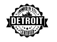 FOUNDED IN 1701 DETROIT CERTIFIED