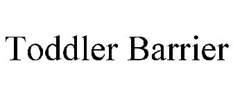 TODDLER BARRIER