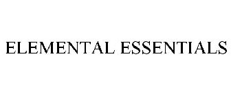 ELEMENTAL ESSENTIALS