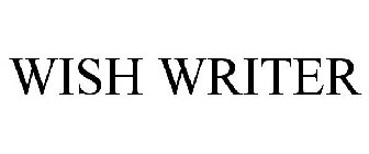 WISH WRITER