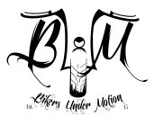 BUM BIKERS UNDER MOTION EST. 15