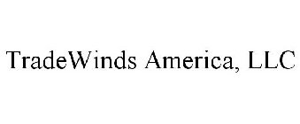 TRADEWINDS AMERICA, LLC