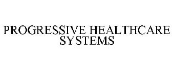 PROGRESSIVE HEALTHCARE SYSTEMS