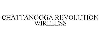 CHATTANOOGA REVOLUTION WIRELESS