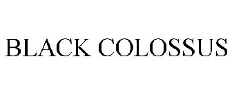 BLACK COLOSSUS