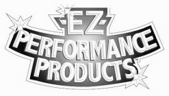 EZ PERFORMANCE PRODUCTS