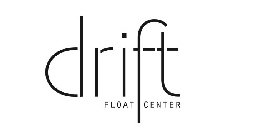 DRIFT FLOAT CENTER