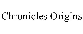 CHRONICLES ORIGINS