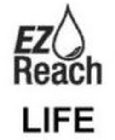 EZ REACH LIFE