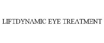 LIFTDYNAMIC EYE TREATMENT