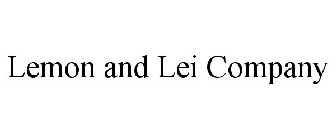 LEMON AND LEI COMPANY