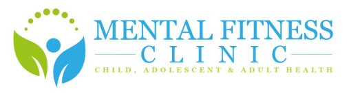 MENTAL FITNESS CLINIC CHILD, ADOLESCENT & ADULT HEALTH