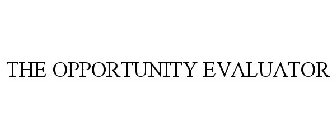 THE OPPORTUNITY EVALUATOR