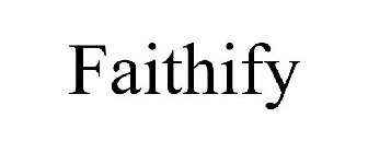 FAITHIFY