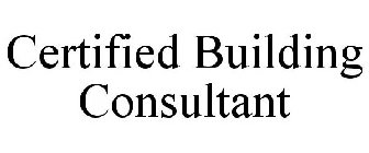 CERTIFIED BUILDING CONSULTANT